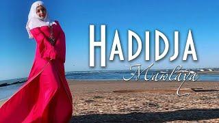 Hadidja - Mawlaya (Official Klip)