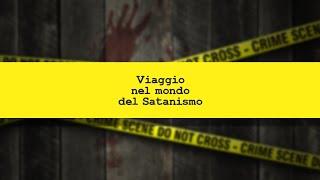 CRIMINI E CRIMINOLOGIA. Viaggio nel mondo del Satanismo