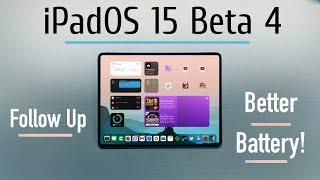 iPadOS 15 Beta 4 Follow Up: New Features, Better Battery!