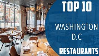 Top 10 Best Restaurants to Visit in Washington, D.C. | USA - English