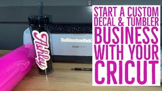 Start a Custom Decal & Tumbler Business with a Cricut Maker and ColorSpark Adhesive Vinyl