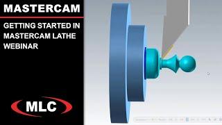 Getting Started in Mastercam Lathe | Webinar