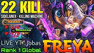 22 Kills Freya The Dragon Hunter - Top 1 Global Freya by LIVE YT : Jobas - Mobile Legends