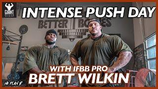 INTENSE PUSH DAY | With Brett Wilkin