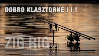 DOBRO KLASZTORNE - Jak łowić na Zig Riga ! ! ! - FILM ! ! !