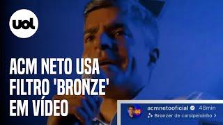 Após polêmica por se declarar pardo, ACM Neto usa filtro 'bronze' em vídeo