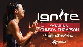 "I'm more motivated than ever" | Ignite ️‍ featuring  Katarina Johnson-Thompson