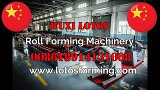 Wuxi LOTOS Roll Forming Machinery Manufacturing CO.,LTD