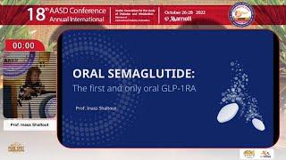 ORAL SEMAGLUTIDE:The first and only oral GLP-1 RA / Prof Inass Shaltout