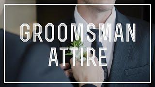 Groomsman Attire - What Groomsmen Should Wear