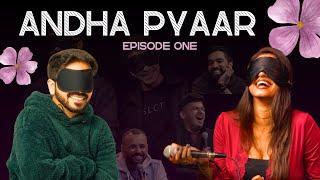 ANDHA PYAAR | episode one ft. @ComicKaustubhAgarwal @ChiragPanjwani @yuvrajdua4094 ​⁠