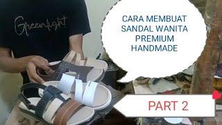 cara membuat sandal wanita premium handmade PART 2