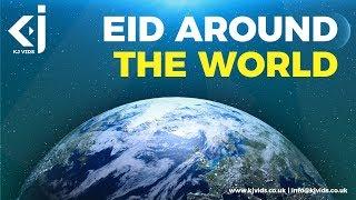 EID Around the WORLD - KJ Vids