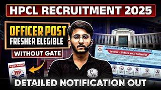 HPCL Recruitment 2025 Without GATE | Officer Post | Detailed Notification Out