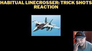 Habitual Linecrosser: Trick Shots Reaction