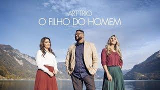 ART'TRIO - O FILHO DO HOMEM