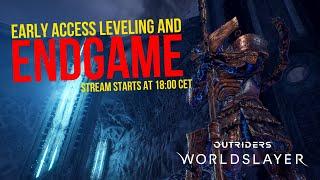 EARLY ACCESS Leveling and Endgame Stream | Outriders Worldslayer