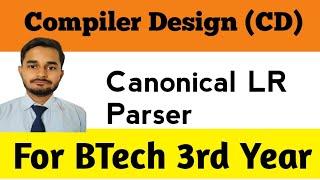 Canonical LR Parser | Compiler Design | Jishan Ahmad