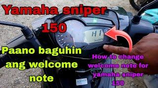 How to change welcome note for yamaha sniper 150/paano baguhin ang welcome note sa sniper 150