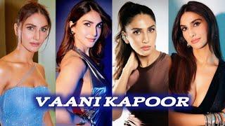 Vaani kapoor most beautiful Bollywood actress & fashion model icon