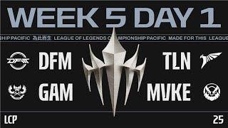 [EN] DFM vs TLN | GAM vs MVKE | 2025 LCP Mid Season -  Week 5 Day 1