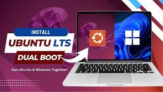 How to Dual Boot Ubuntu LTS and Windows 11: Step-by-Step Guide 2025