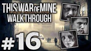 Прохождение This War of Mine — Часть #16: ОСМОТР ГОСТИНИЦЫ [Бруно, Роман, Катя]