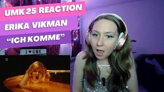 UMK25 Reaction: Ich Komme by Erika Vikman