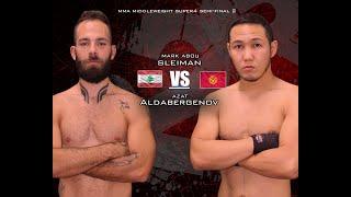 Mark Abou Sleiman Vs Azat Alderbergernov