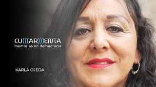 KARLA OJEDA - CU(AR)ENTA | Memorias en democracia