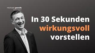 Elevator Pitch: Stellen Sie sich in 30 Sekunden wirkungsvoll vor. Überzeugende Selbstpräsentation