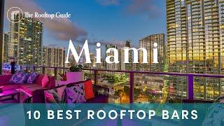 10 Best Rooftop Bars in Miami - 2024