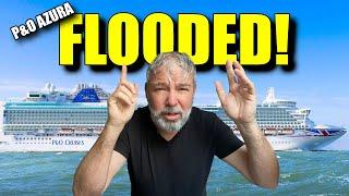 FLOODED! - P&O AZURA Embarkation Took an UNEXPECTED Turn