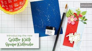 Introducing the NEW Splatter White Opaque Watercolor