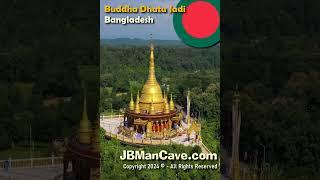 BUDDHIST TEMPLE BUDDHA DHATU JADI in BANGLADESH JBManCave.com #Shorts