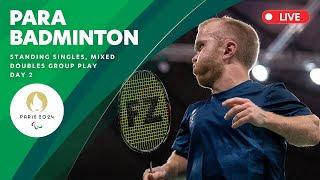 Para Badminton - Standing Women's & Men's Singles, Mixed Doubles Group Play | Day 2