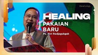 Pakaian Baru  | Healing | Ps. Alvi Radjagukguk