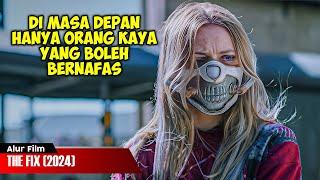 DI MASA DEPAN MANUSIA HARUS MEMBAYAR UNTUK BERNAFAS | ALUR CERITA FILM