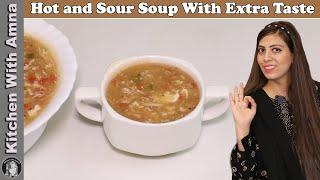 Hot and Sour Soup With Extra Taste | Restaurant Style Hot and Sour Soup | Kitchen With Amna