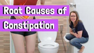 Root Causes of Constipation