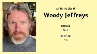 Woody Jeffreys Movies list Woody Jeffreys| Filmography of Woody Jeffreys