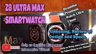 Z8 Ultra Max Smartwatch Unboxing  - Review of Specs and Design