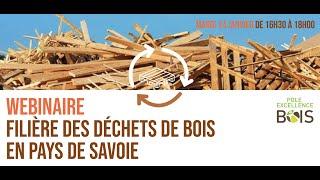 Webinaire Déchets de Bois en Pays de Savoie - Janvier 2023