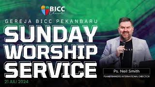 Ps. Neil Smith | 21 Juli 2024 | Sunday Worship Service 2