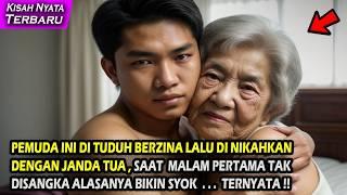 KISAH NYATA DI TUDUH BERZINA LALU DI NIKAHKAN DENGAN JANDA TUA, TAK DISANGKA ALASANYA BIKIN SYOK ...