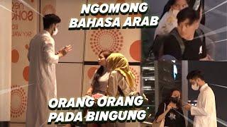 NGOMONG PAKE BAHASA ARAB KE ORANG GA KENAL PADA BINGUNG