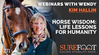 No. 271. Kim Hallin -  Horse Wisdom: Life Lessons for Humanity