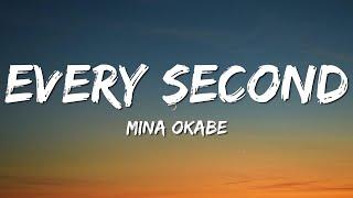 Mina Okabe - Every Second (Lyrics)