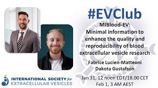 Fabrice Lucien-Matteoni & Dakota Gustafson: MIBlood-EV for blood EV research