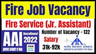 Job Vacancy of Fire Service (Jr. Assistant) || AAI Recruitment 2022 || Airport Fire Service Vacancy